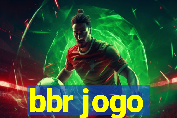 bbr jogo