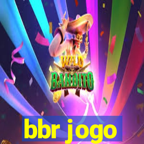 bbr jogo