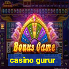 casino gurur