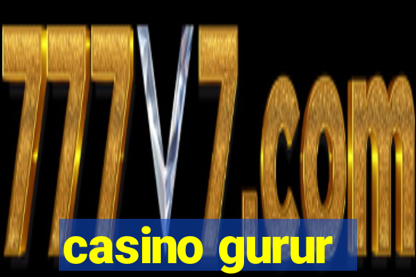 casino gurur