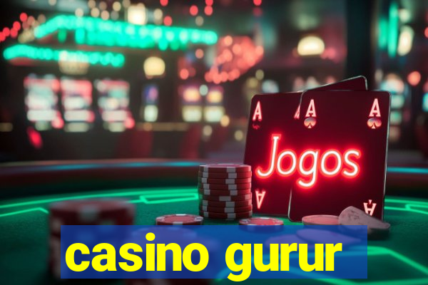 casino gurur