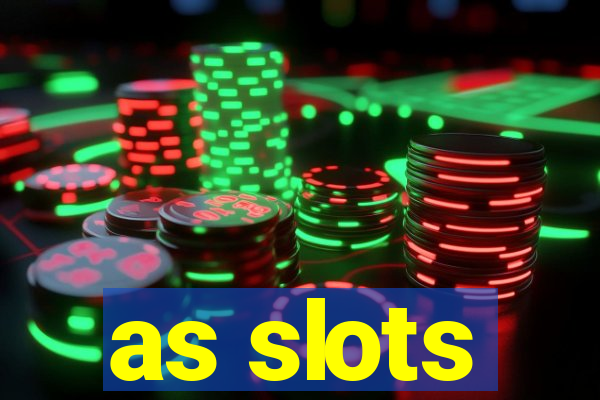 as slots