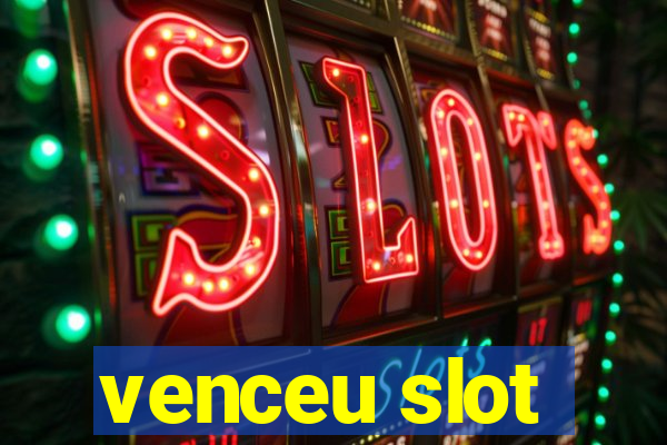 venceu slot