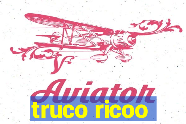 truco ricoo