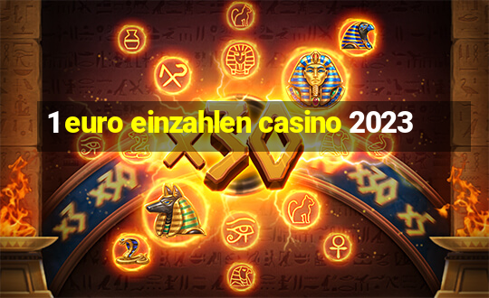 1 euro einzahlen casino 2023