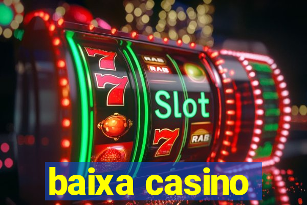 baixa casino