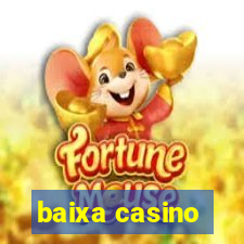 baixa casino