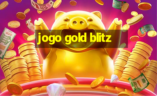 jogo gold blitz