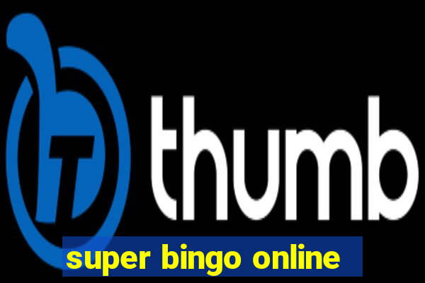 super bingo online