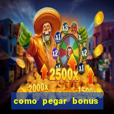 como pegar bonus no fortune tiger