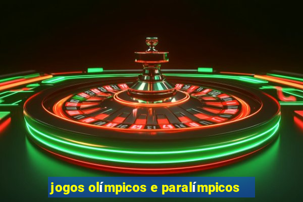 jogos olímpicos e paralímpicos