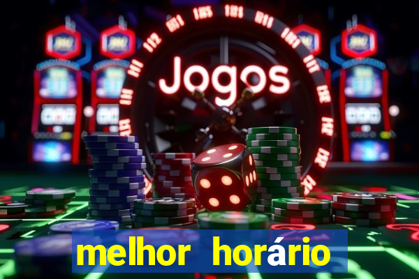 melhor horário para jogar fortune tiger hoje