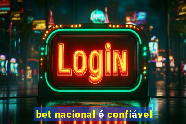 bet nacional é confiável