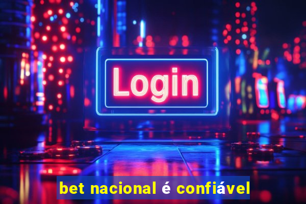 bet nacional é confiável