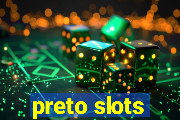 preto slots