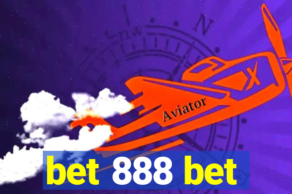 bet 888 bet