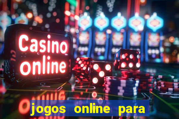 jogos online para ganhar dinheiro de verdade 2022