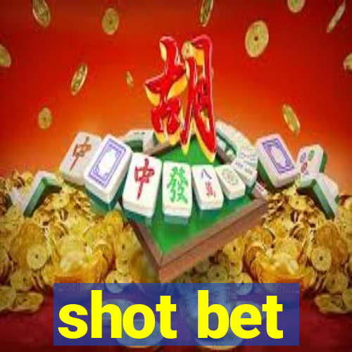 shot bet