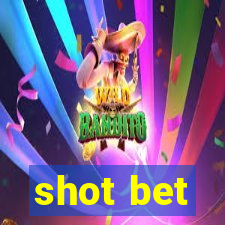 shot bet