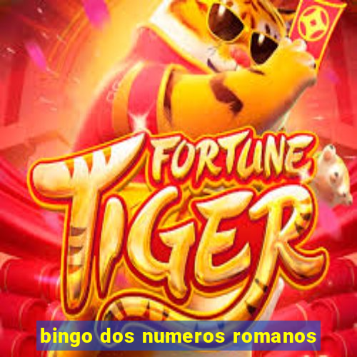 bingo dos numeros romanos