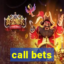 call bets