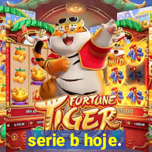 serie b hoje.