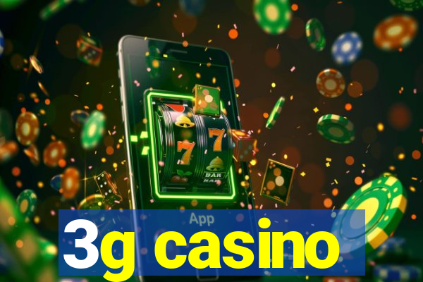 3g casino