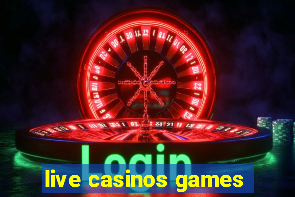 live casinos games