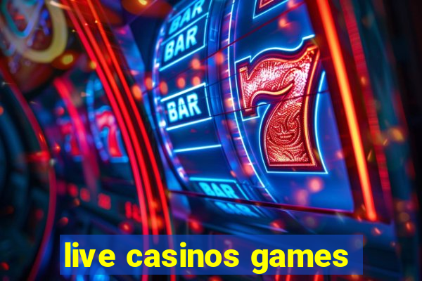 live casinos games