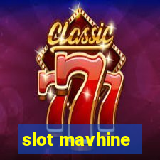 slot mavhine