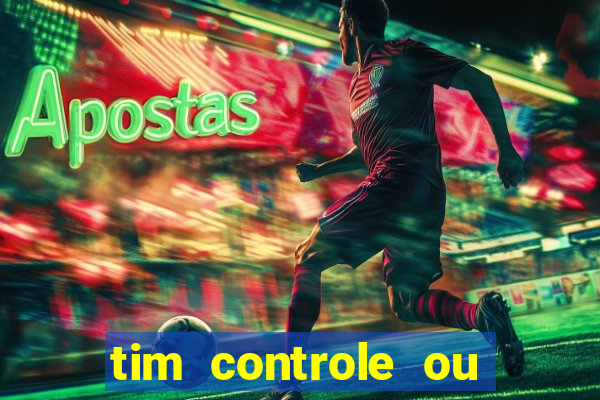 tim controle ou tim beta