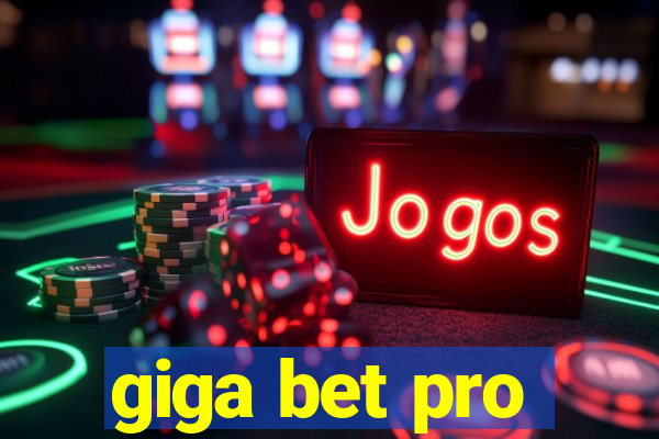 giga bet pro