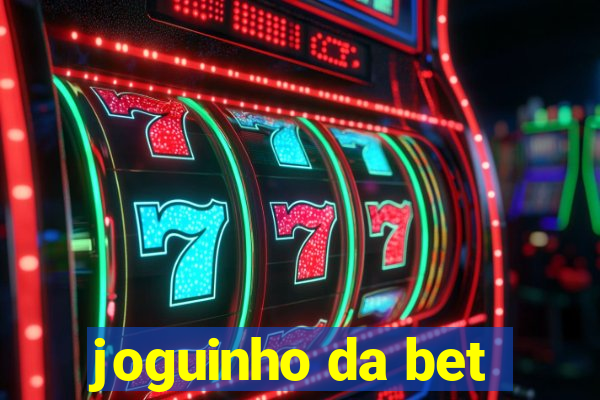 joguinho da bet