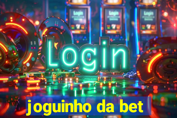 joguinho da bet