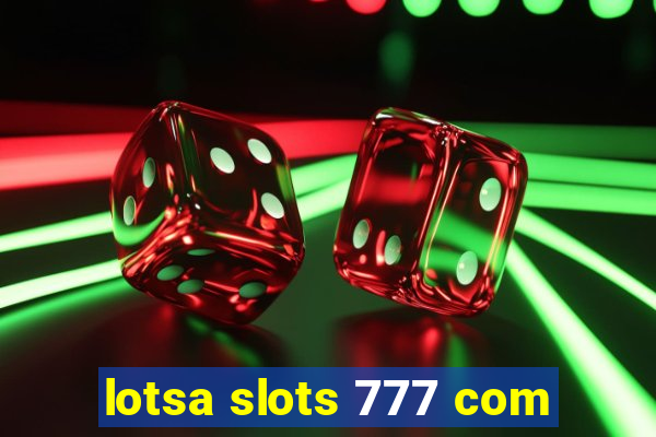 lotsa slots 777 com