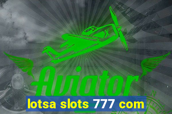 lotsa slots 777 com