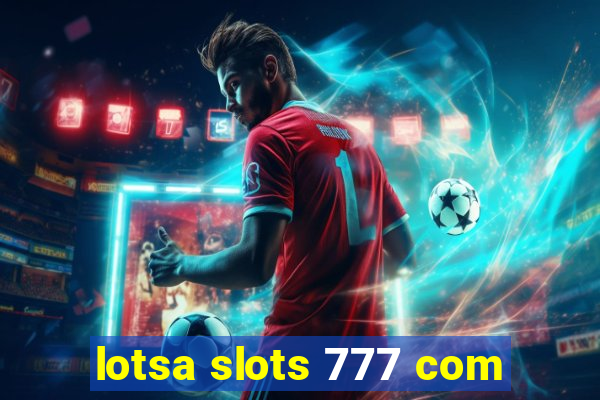 lotsa slots 777 com