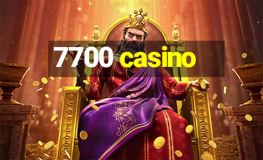 7700 casino