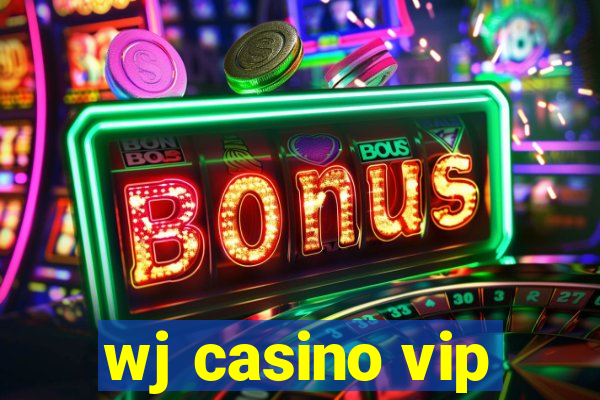 wj casino vip