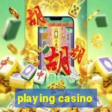 playing casino