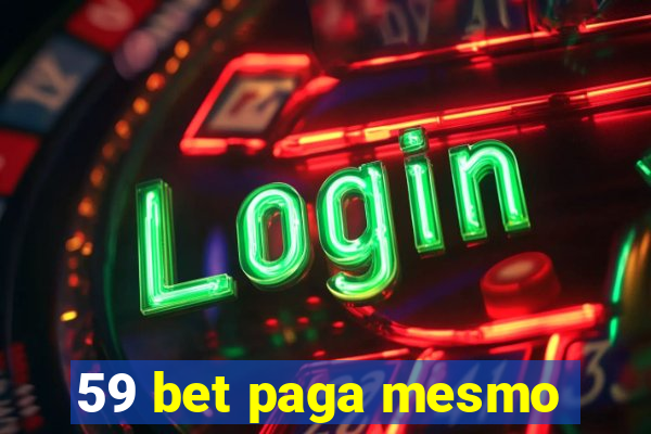 59 bet paga mesmo