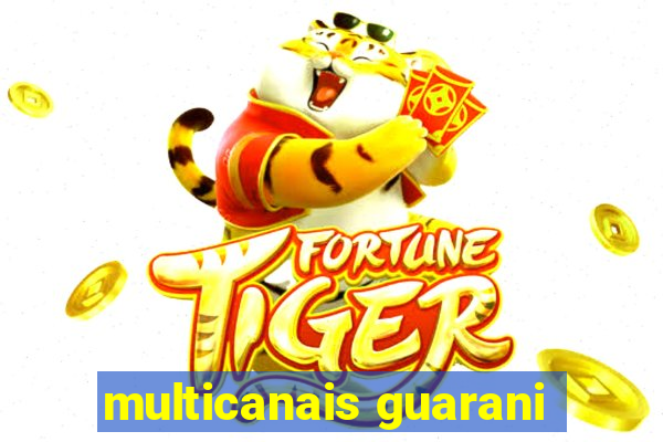 multicanais guarani