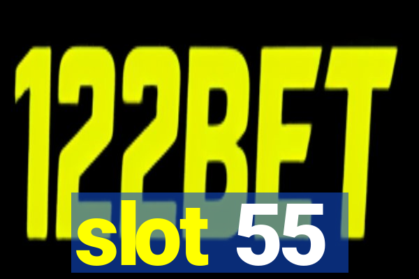 slot 55