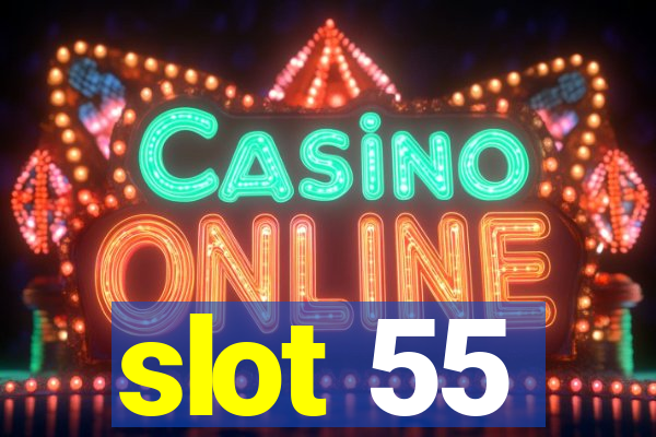 slot 55