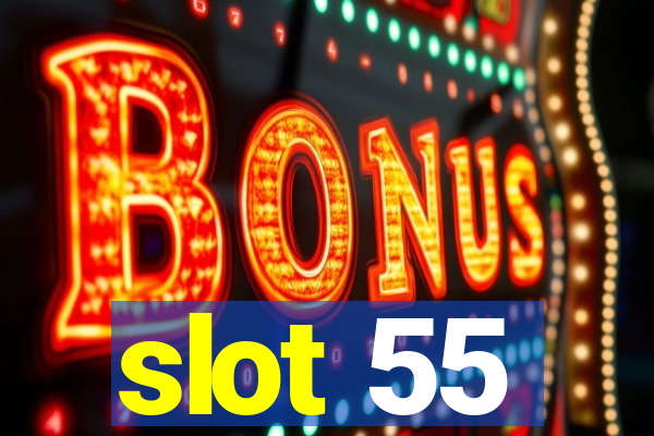 slot 55