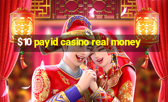 $10 payid casino real money