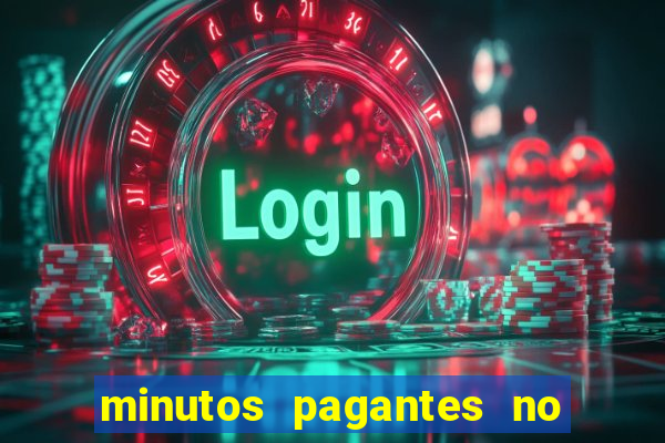 minutos pagantes no fortune tiger