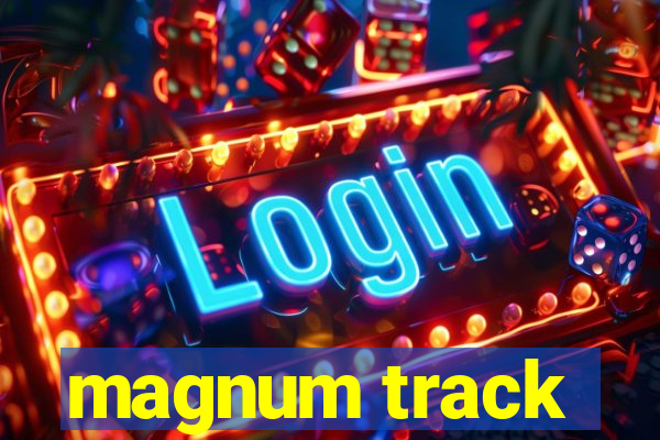 magnum track