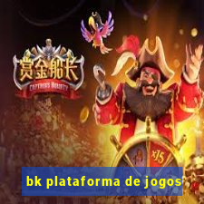 bk plataforma de jogos