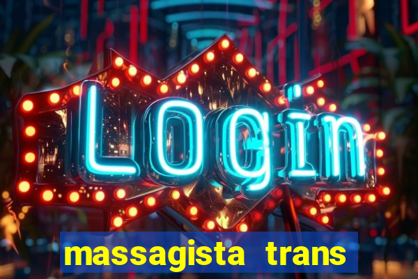 massagista trans são paulo